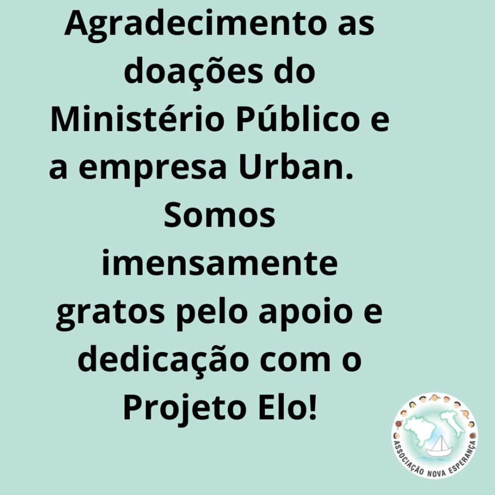 Agradecimento as doações do Ministério Público e a empresa URBAN